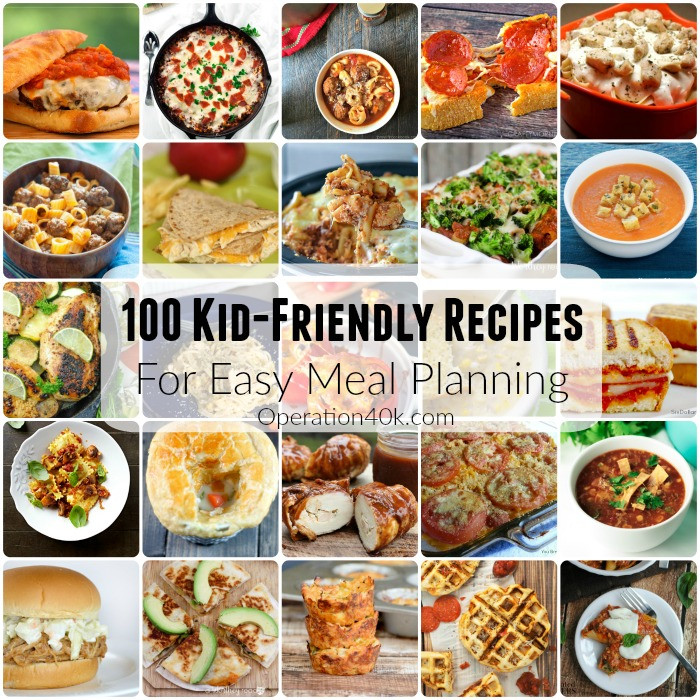 Kid Friendly Meals For Dinner
 100 Kid Friendly Recipes For Meal Planning Operation $40K