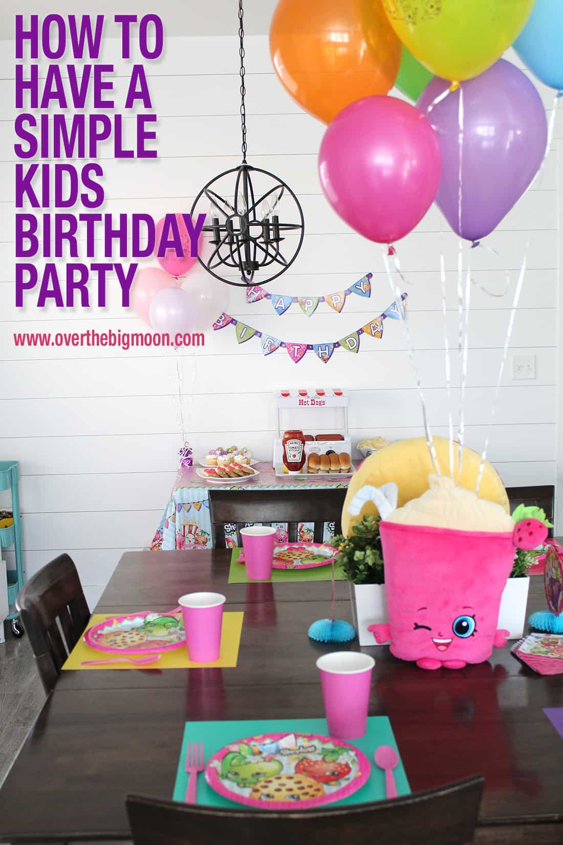 Kids Birthday Party Supplies
 How to Have a Simple Kids Birthday Party Over The Big Moon