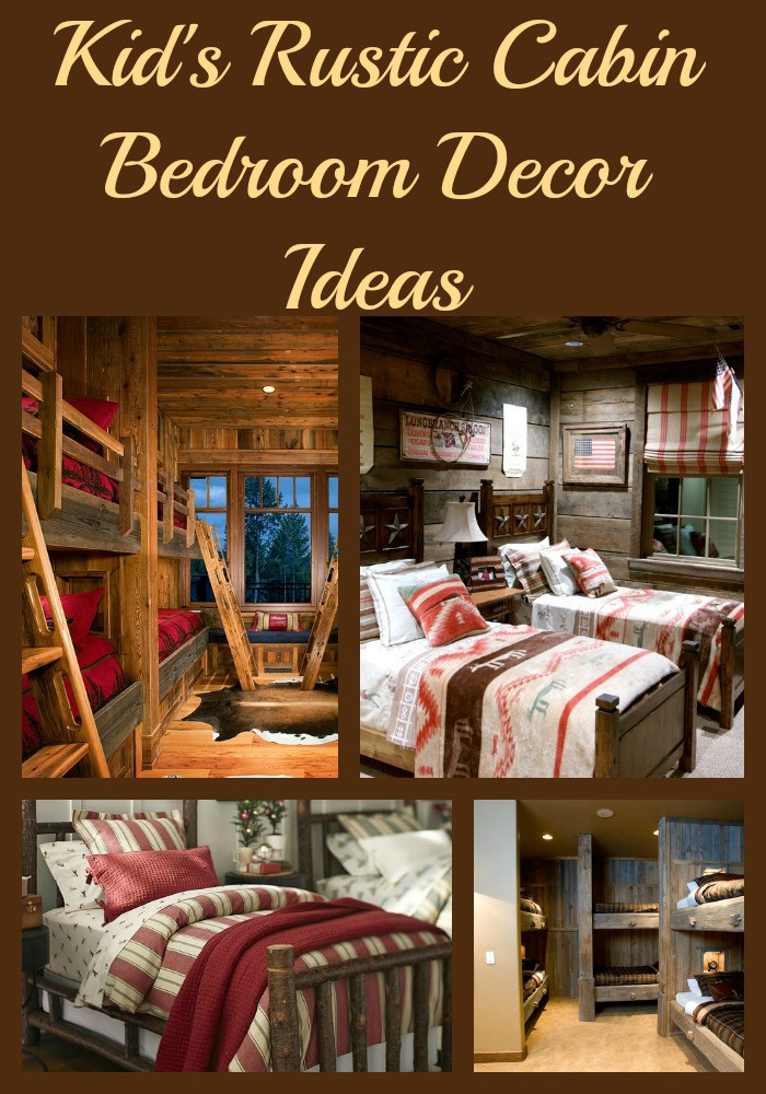Kids Cabin Bedroom
 Kid s Rustic Cabin Bedroom Decor Ideas Sweet Party Place