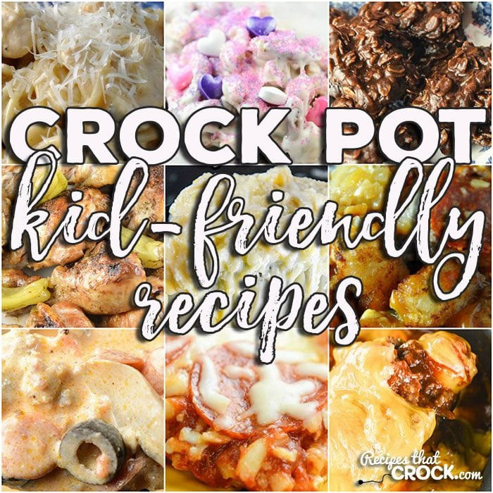 Kids Favorite Crock Pot Recipes
 Crock Pot Kid Friendly Recipes Friday Favorites Recipes