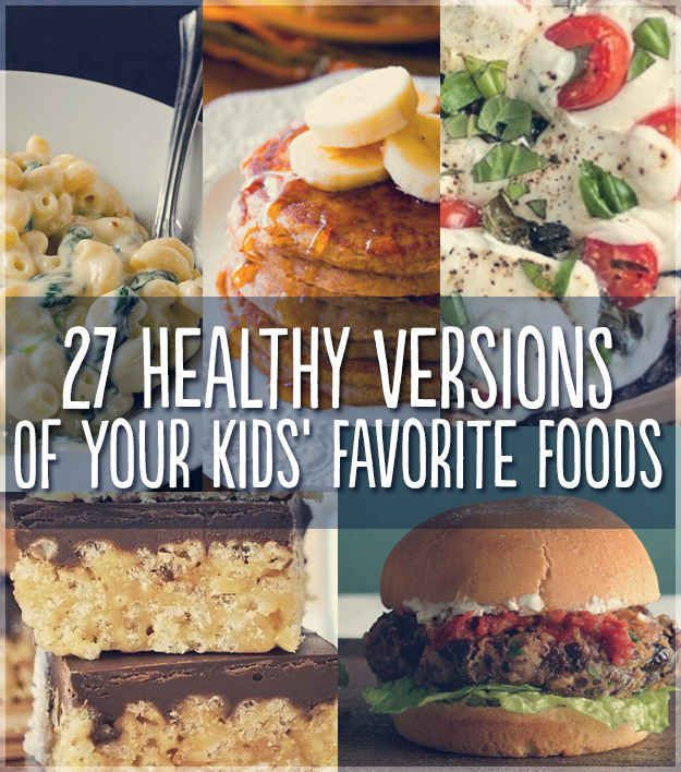Kids Favorite Dinner Recipes
 27 Healthy Versions Your Kids Favorite Foods