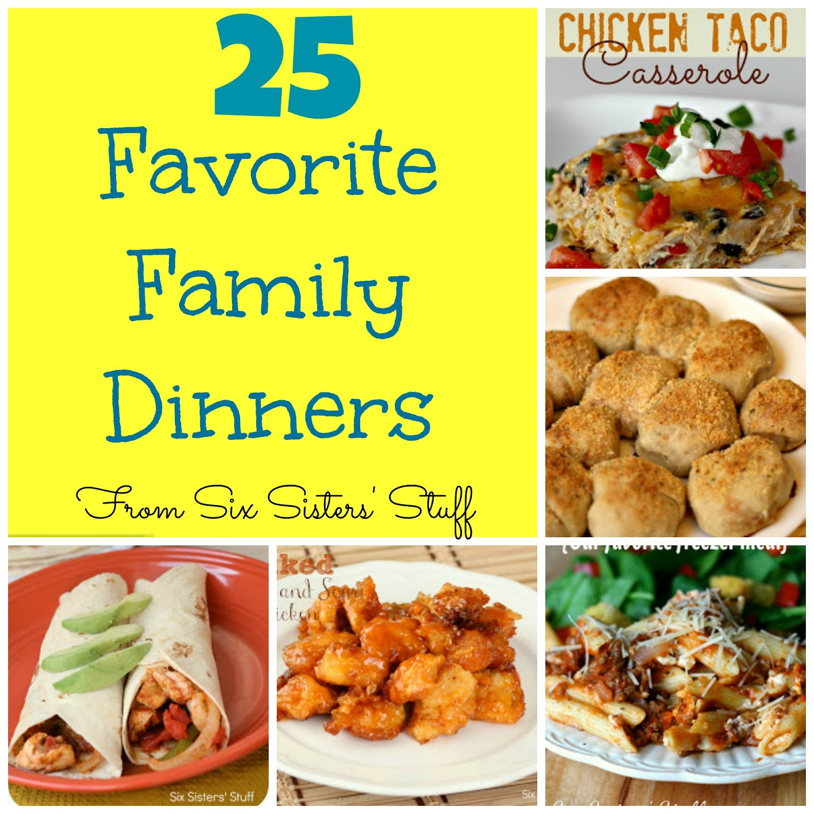 Kids Favorite Dinner Recipes
 25 Favorite Family Dinners from Six Sisters Stuff