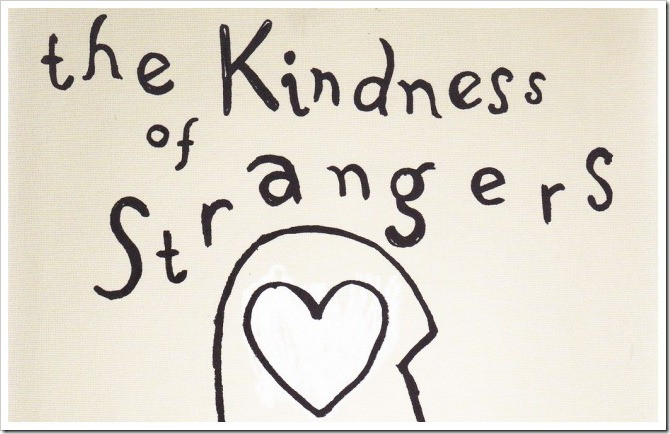 Kindness Of Strangers Quotes
 Review The Kindness of Strangers