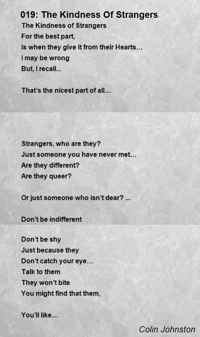 Kindness Of Strangers Quotes
 019 The Kindness Strangers Poem by Colin Johnston