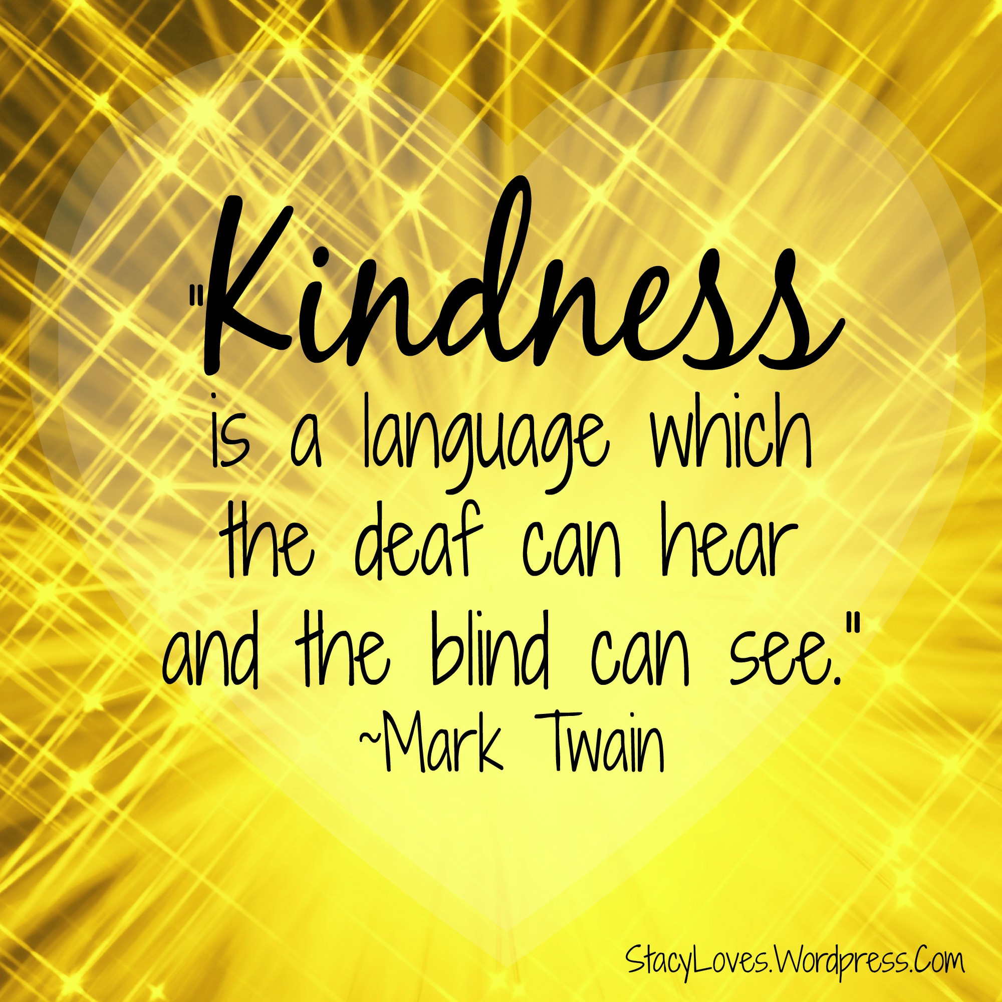 Kindness Quote
 inspirational quotes Stacy Loves