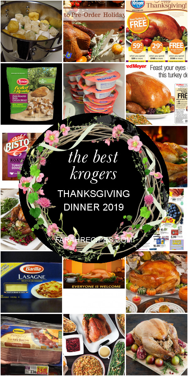 Kroger Thanksgiving Dinners 2020
 The Best Krogers Thanksgiving Dinner 2019 Most Popular