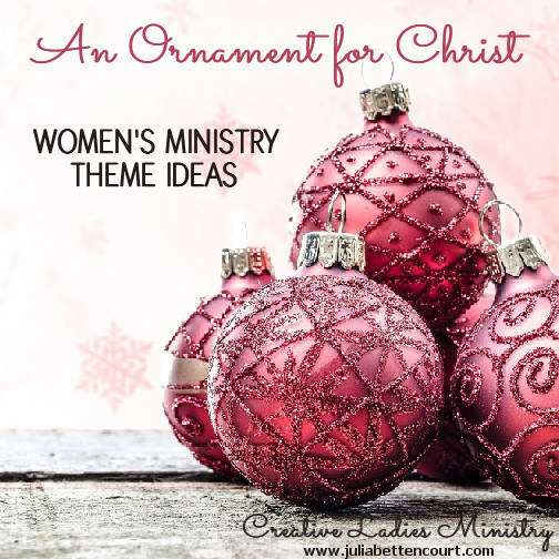 Ladies Christmas Party Ideas
 An Ornament for Christ Womens Ministry Theme Creative