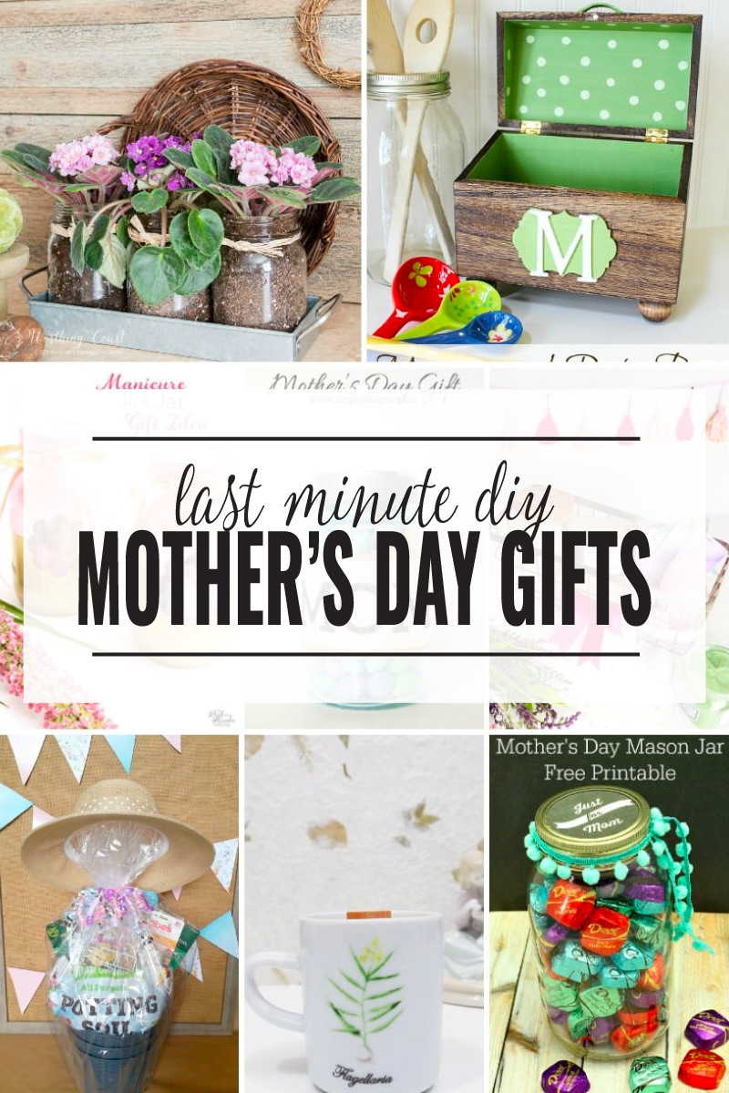 Last Minute Mother'S Day Gift Ideas Homemade
 Last Minute DIY Mother s Day Gift Ideas