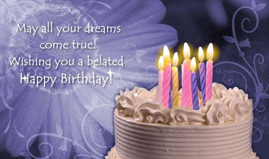 Late Happy Birthday Wishes
 42 Best Belated Birthday Greeting Card
