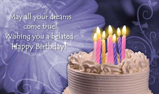 Late Happy Birthday Wishes
 17 Best images about Belated Happy Birthday on Pinterest