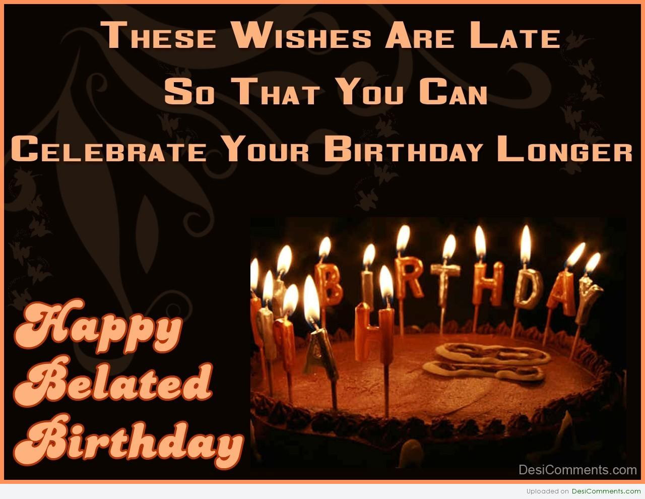 Late Happy Birthday Wishes
 Belated Birthday Quotes For Colleagues QuotesGram