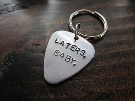Laters Baby Quote
 Hand Stamped Laters Baby Aluminum Keychain50 by StampAndSoul