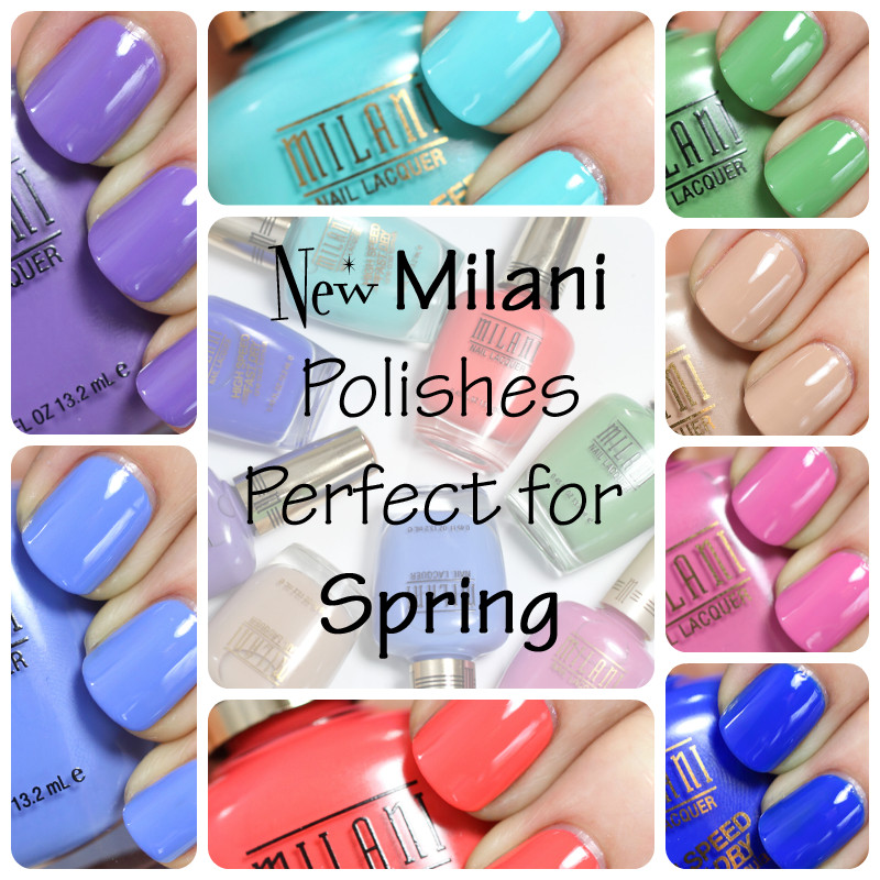 Latest Nail Colors
 New Milani Nail Polish Colors Perfect for Spring All