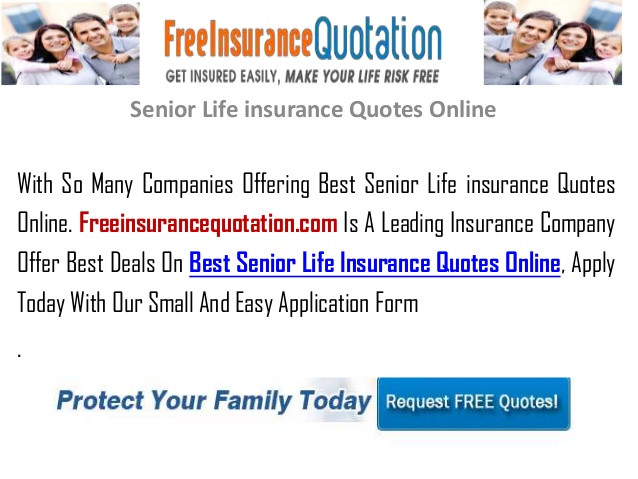 Life Assurance Online Quotes
 Senior Life Insurance Quotes line