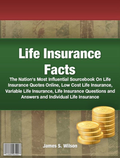 Life Assurance Online Quotes
 Life Insurance Facts The Nation s Most Influential