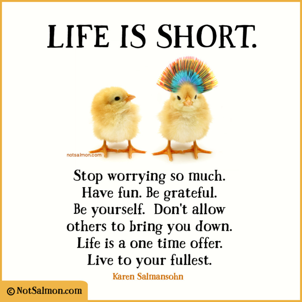 Life Is Short Quote
 Having A Bad Day 19 Motivating Quotes To Turnaround Bad Days
