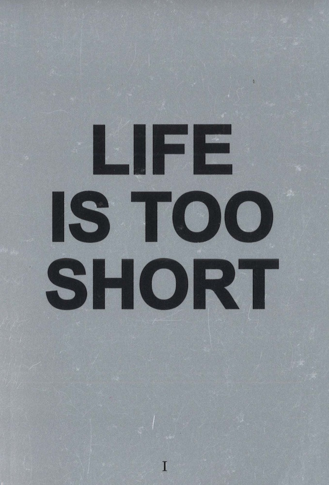 Life Is So Short Quotes
 void