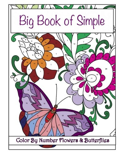 Lilt Kids Coloring Books
 Big Book of Simple Color by Number Flowers and Butterflies