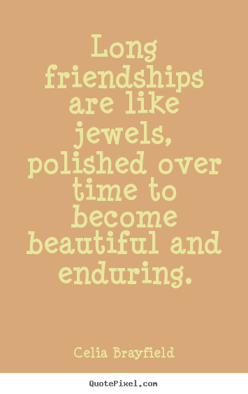 Long Friendship Quotes
 Quotes About Long Time Friendships QuotesGram