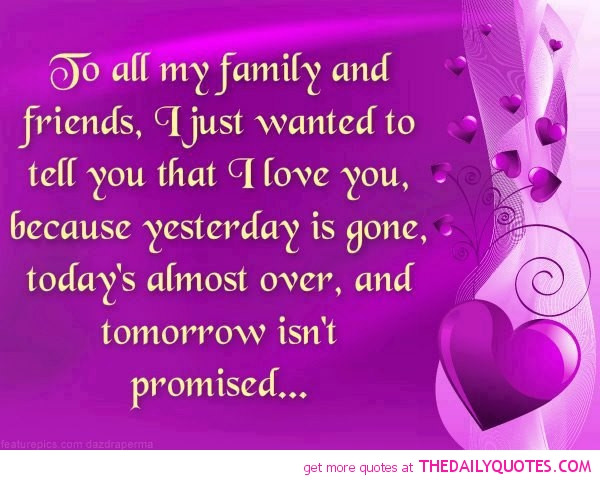 Love Quotes For Family And Friends
 Quotes of the week Family