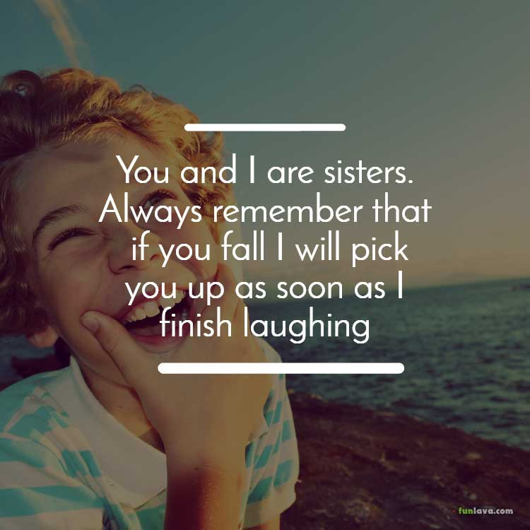 Love You Sister Quotes
 Most Beautiful Quotes about brothers and sisters