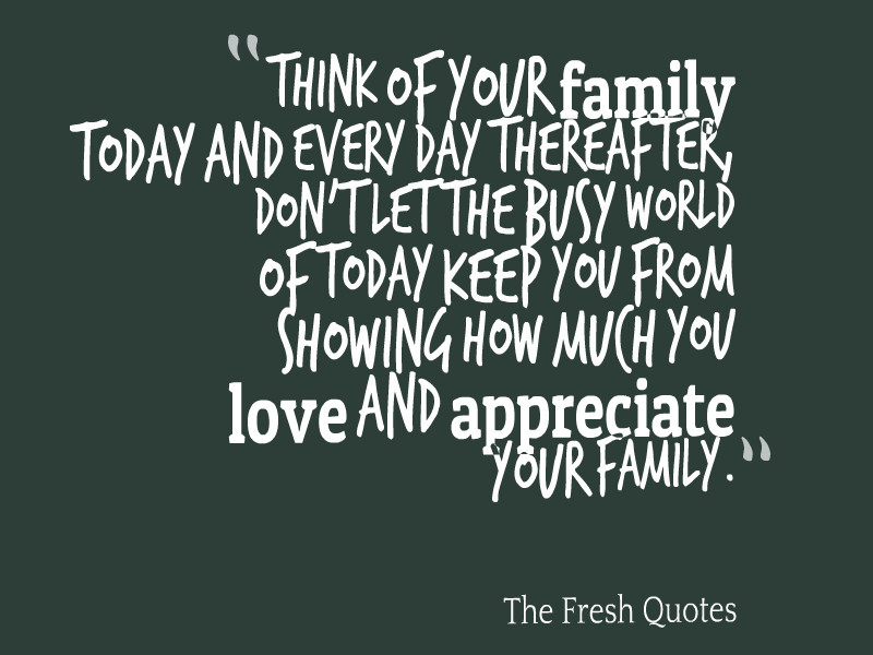 Love Your Family Quotes
 60 Top Family Quotes And Sayings
