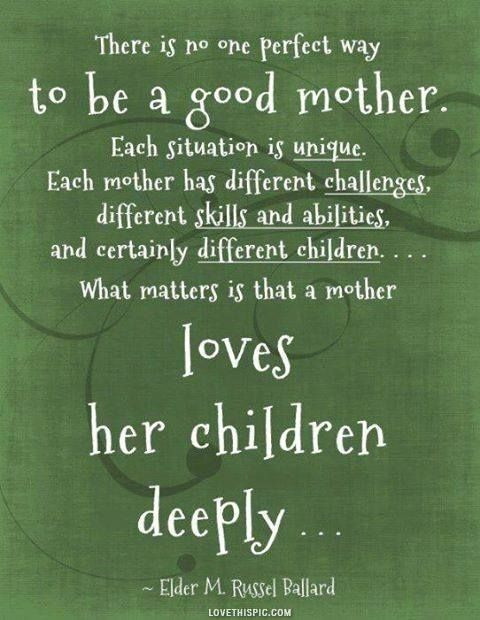 Love Your Kids Quotes
 You are the definition of a good mom youngmomsclub