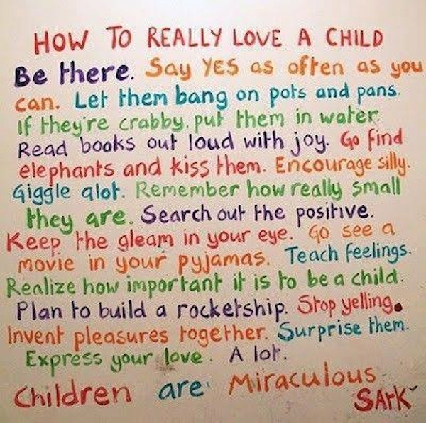 Loving A Child Quotes
 How to Really Love a Child by Sark