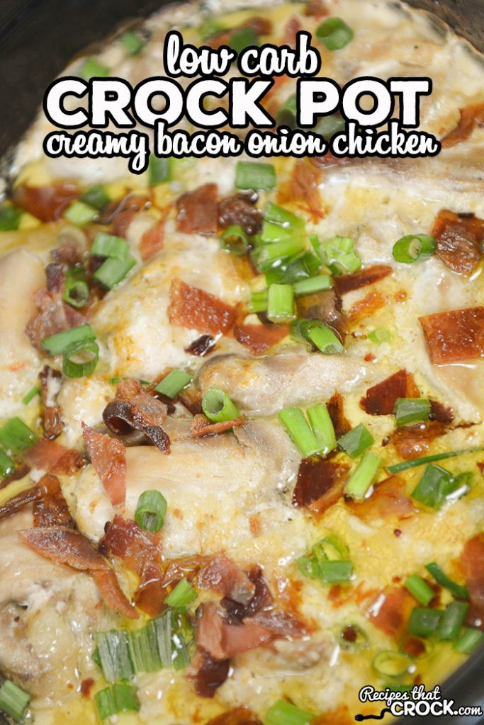 Low Carb Crockpot Chicken Recipes
 Low Carb Crock Pot Creamy Bacon ion Chicken Recipes