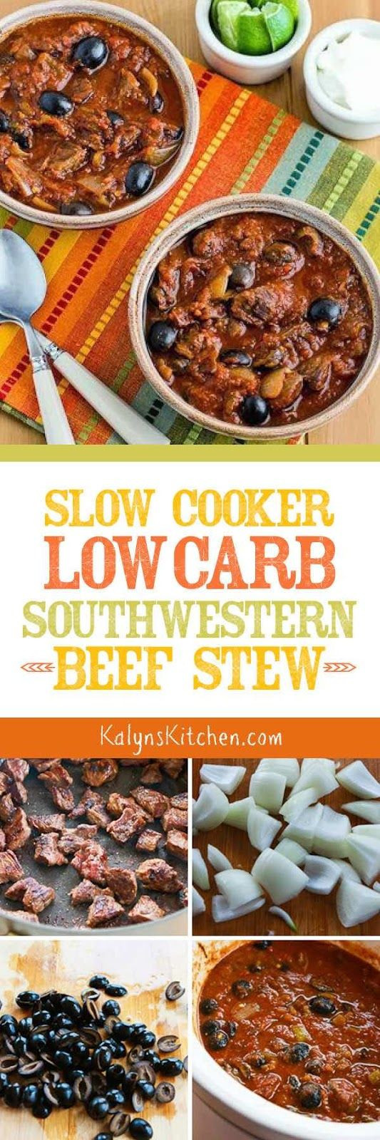 Low Carb Slow Cooker Beef Stew
 Slow Cooker Southwestern Beef Stew with Tomatoes Olives