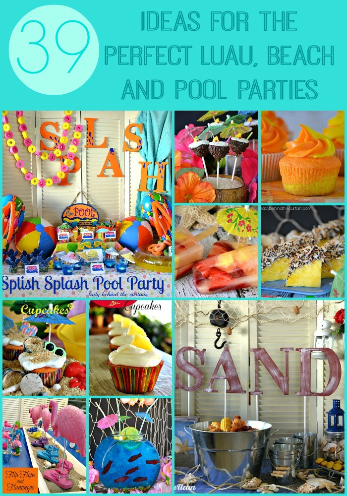 Luau Beach Party Ideas
 39 Ideas for the Perfect Luau Beach and Pool Parties