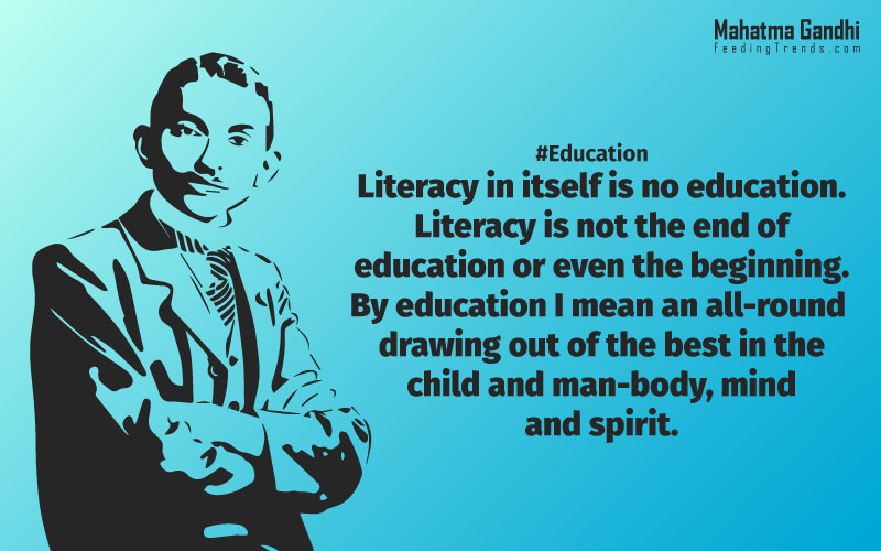 Mahatma Gandhi Quotes On Education
 25 Mahatma Gandhi Quotes For The World To Lead A Great Life