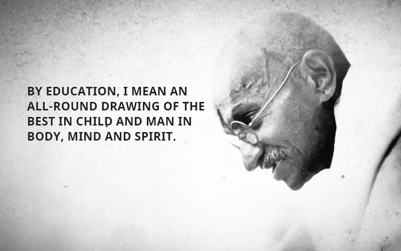 Mahatma Gandhi Quotes On Education
 Defining Education – Le Amusant