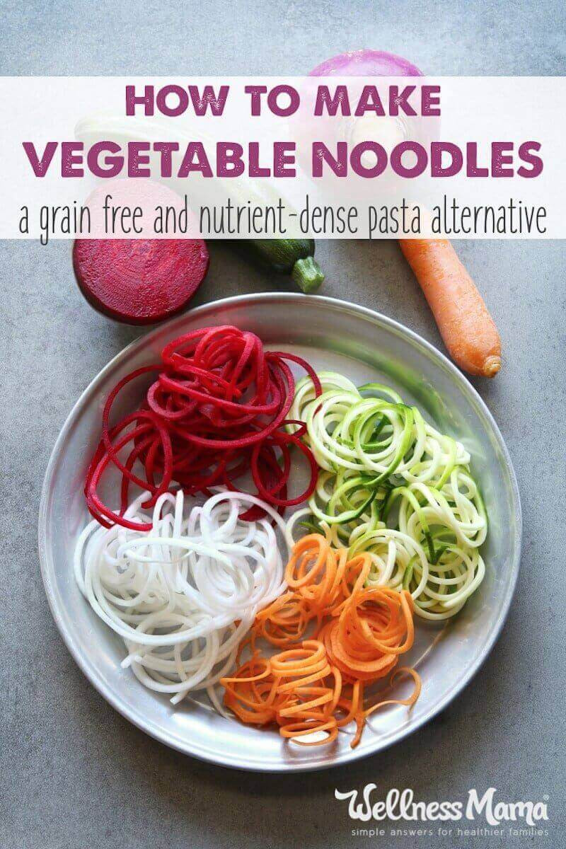 Making Vegetable Noodles
 How to Make Ve able Noodles Wellness Mama