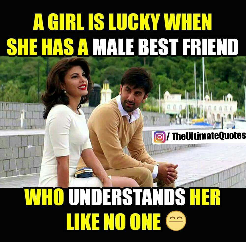 Male Friendship Quotes
 I m lucky as I have a male best friend who cares me alot