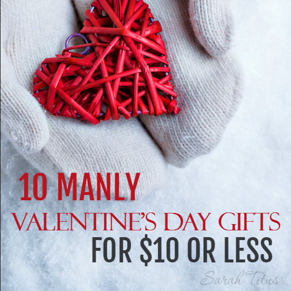 Manly Valentine Gift Ideas
 10 Manly Valentine s Day Gifts for $10 or Less Sarah Titus