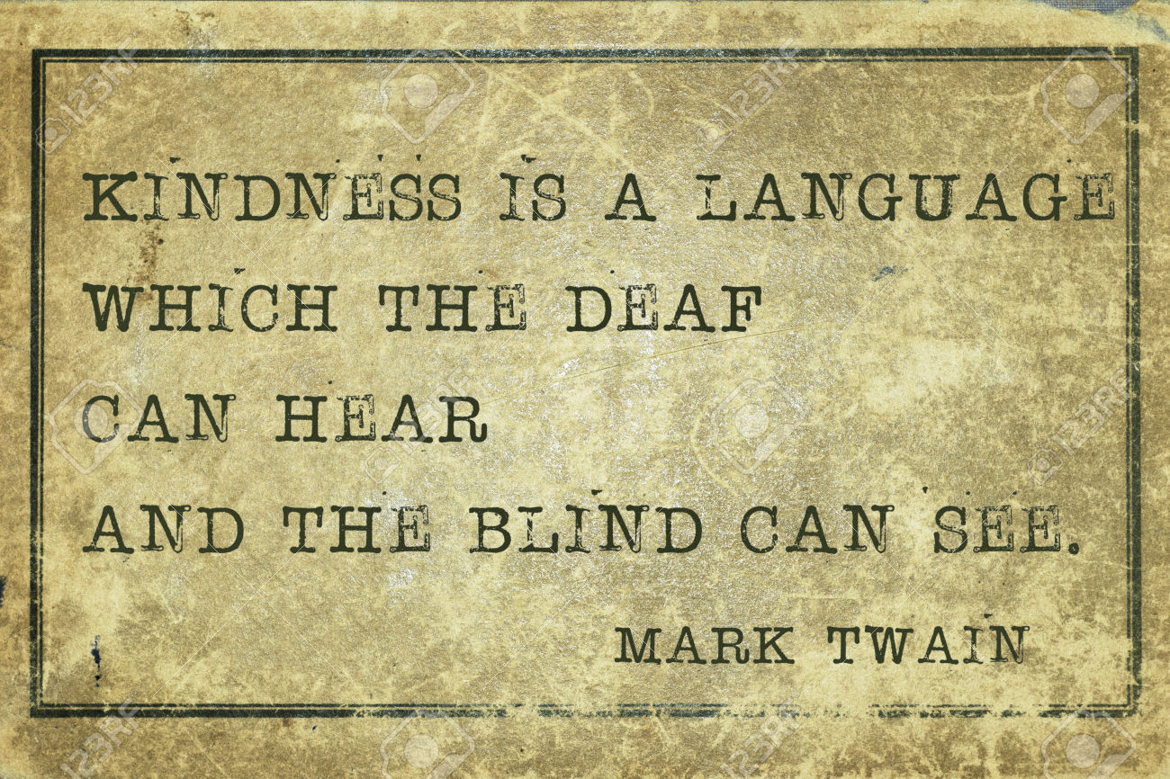 Mark Twain Kindness Quote
 Mark Twain Quotes About Kindness We Need Fun