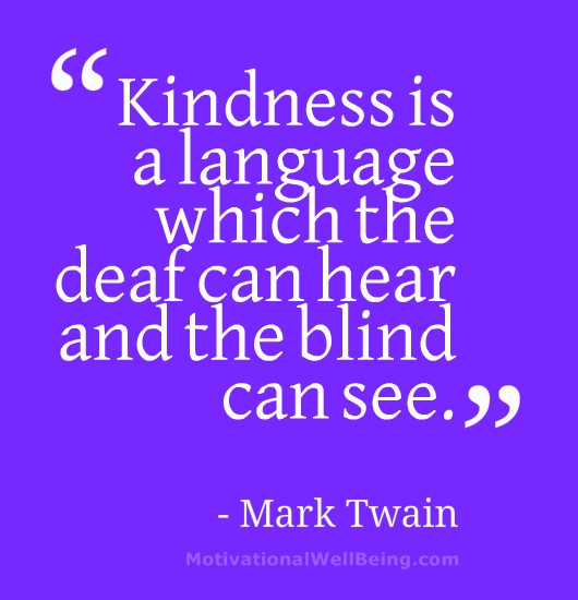 Mark Twain Kindness Quote
 Choose to Be Kind Barbara s Banter