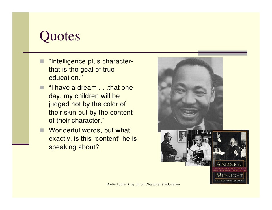 Martin Luther Quotes On Education
 Martin Luther King Jr Character & Education