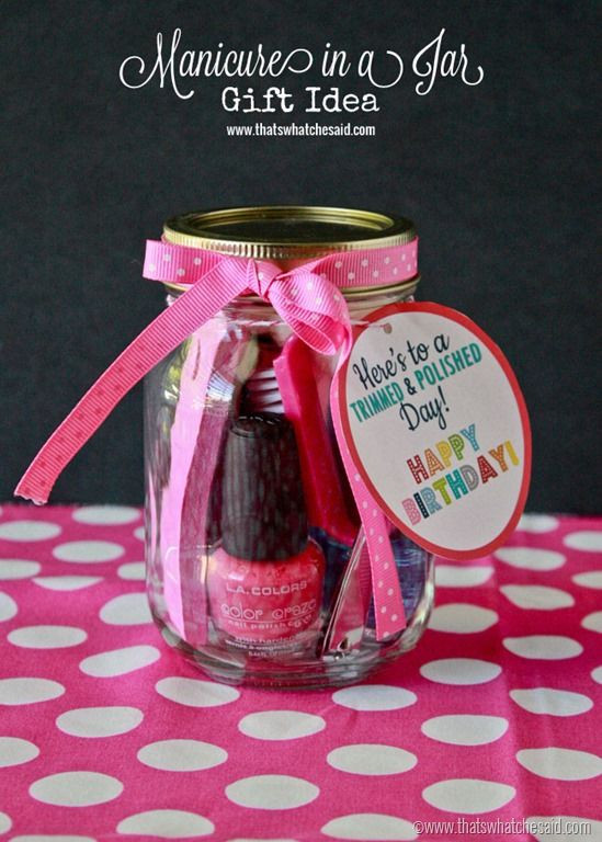Mason Jar Birthday Gift Ideas
 Manicure in a Jar Gift Idea Printable