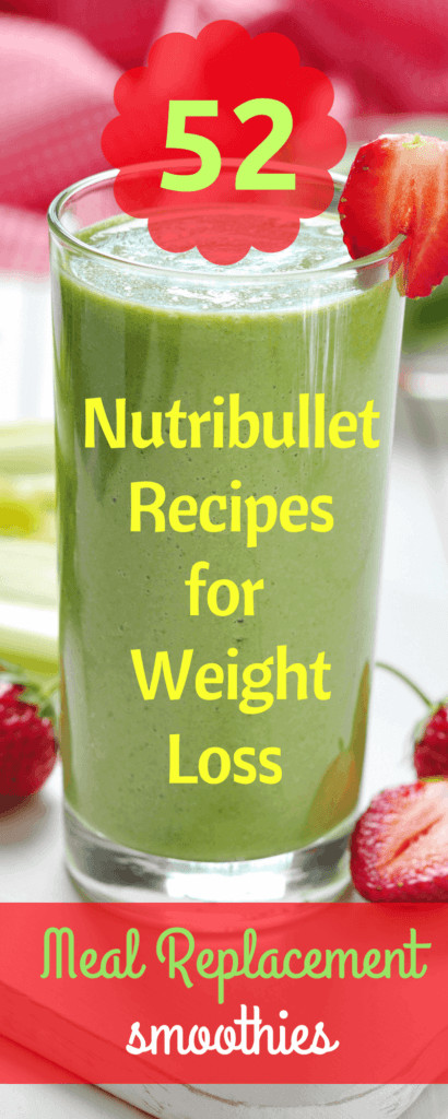Meal Replacement Smoothies For Weight Loss
 52 Best NutriBullet Recipes for Weight Loss You Can t