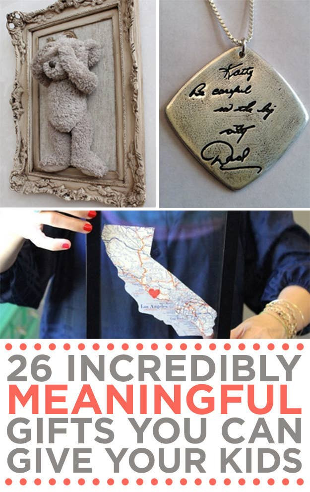 Meaningful Gifts For Kids
 26 Incredibly Meaningful Gifts You Can Give Your Kids