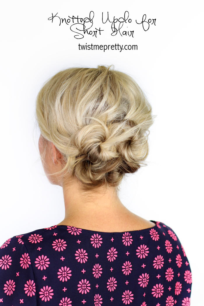 Medium Easy Hairstyles
 Knotted Updo For Short Hair Twist Me Pretty