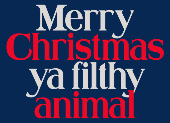 Merry Christmas Ya Filthy Animal Quote
 Merry Christmas Ya Filthy Animal T Shirt The Shirt List