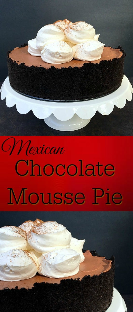 Mexican Chocolate Mousse
 Mexican Chocolate Mousse Pie – Good Dinner Mom