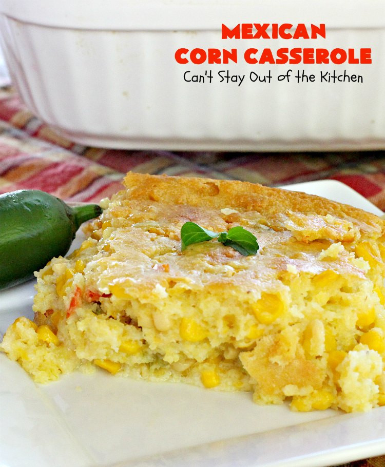 Mexican Creamed Corn
 Mexican Corn Casserole Can t Stay Out of the Kitchen