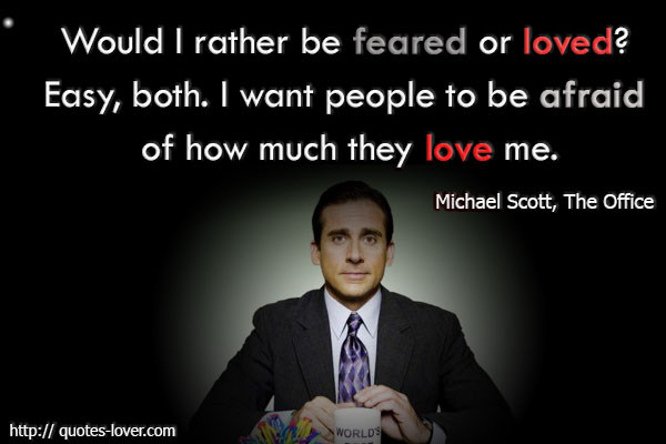 Michael Scott Love Quotes
 Funny Quotes I Would Rather QuotesGram