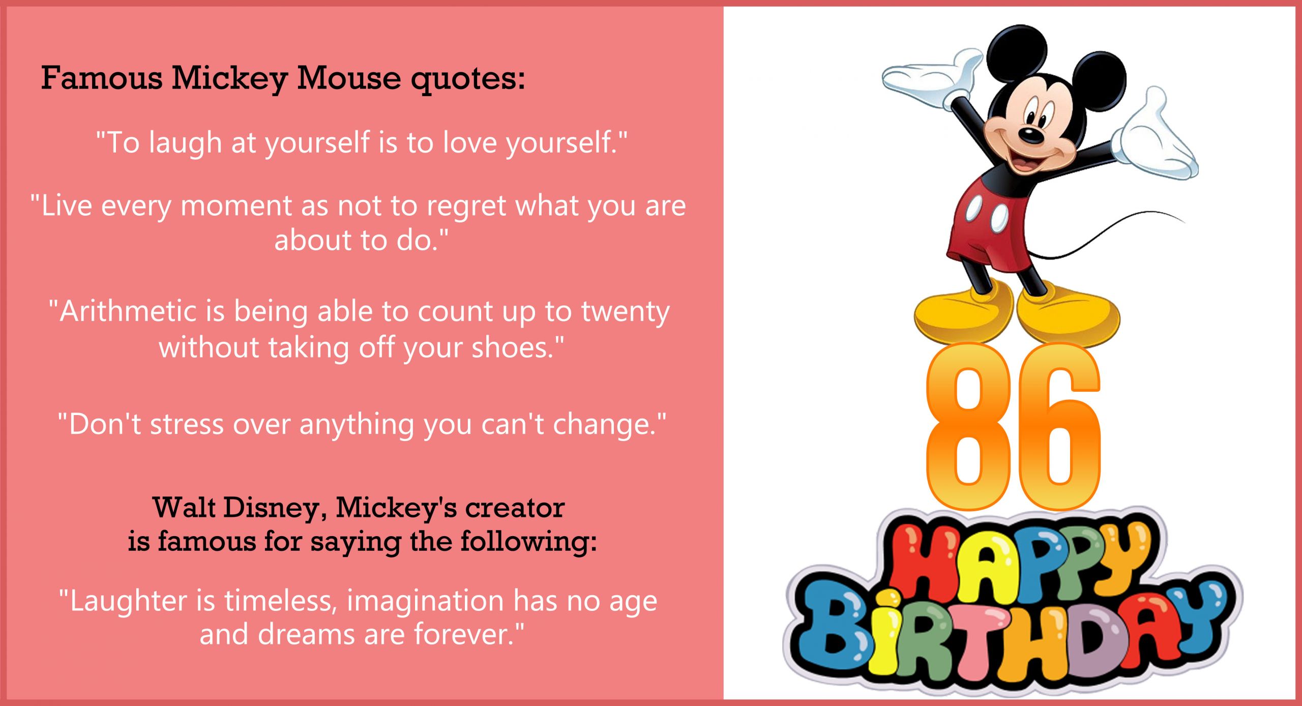 Mickey Mouse Birthday Quotes
 [Image] Celebrate Mickey Mouse 86th birthday with his