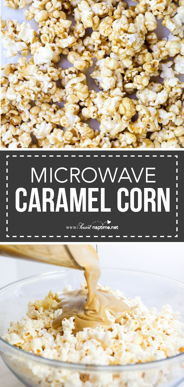 Microwave Caramel Corn
 Microwave Caramel Corn I Heart Naptime