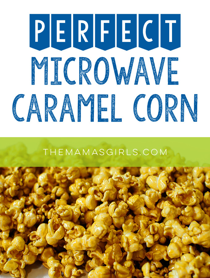 Microwave Caramel Corn
 Perfect Microwave Caramel Corn